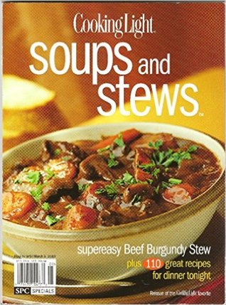 The Best of Cooking Light Soups and Stews 2005