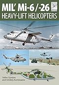 MIL' Mi-6/-26: Heavy-Lift Helicopters