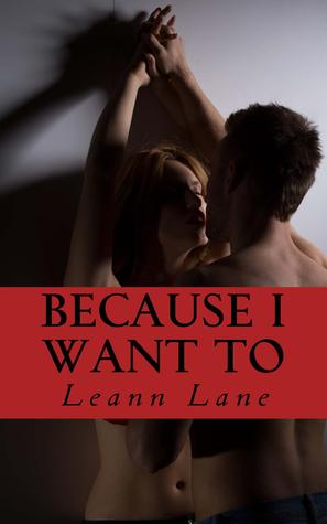 Because I Want To (Bound To Me # 3)