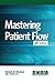 Mastering Patient Flow, Fourth Edition