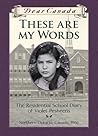 These Are My Words by Ruby Slipperjack These Are My Words by Ruby Slipperjack