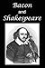 Bacon and Shakespeare