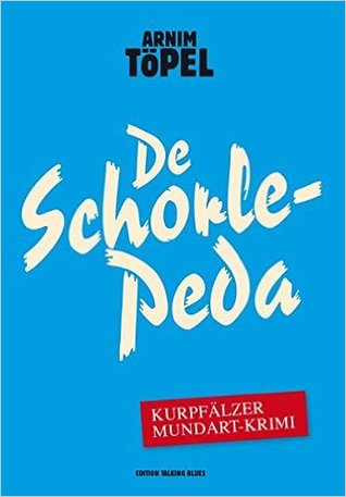 De Schorle-Peda: Ein Fall für Mister Nochdenkerles