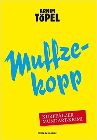 Muffzekopp - Zweiter Fall für Mister Nochdenkerles
