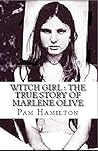 Witch Girl : The True Story of Marlene Olive