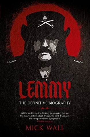 Lemmy: The Definitive Biography (Kindle Edition)