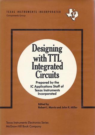 Designing with TTL Integrated Circuits (Hardcover)
