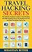 Travel Hacking: (Secrets) The Definitive Beginner's Guide to Travel Hacking and Flight Hacking | How To Fly Anywhere for Free and Make the Airlines Pay for You