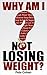 Why Am I Not Losing Weight? by Pete Cohen