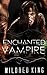 ROMANCE: Enchanted Vampire (A Paranormal Romance Novel Collection) (Shifter Fantasy New Adult with Alpha Male Collection)