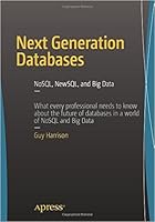 Next Generation Databases: NoSQL, NewSQL, and Big Data