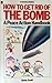 How to Get Rid of the Bomb: A Peace Action Handbook