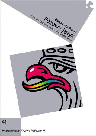 Różowy język. Literatura i polityka kultury na początku wieku (Paperback)