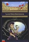 Ljusförgörerskan by Li Österberg
