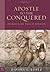Apostle to the Conquered by Davina C. Lopez