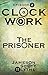 The Prisoner (Clock Work Episode 2)