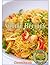 Noodle Recipes: 101 Delicious, Nutritious, Low Budget, Mouth watering Noodle Recipes Cookbook