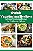Quick Vegetarian Recipes: D...