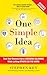 One Simple Idea: Turn Your Dreams into a Licensing Goldmine While Letting Others Do the Work