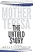 Mother Teresa. The Untold S...