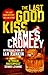 The Last Good Kiss by James Crumley
