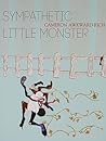 Sympathetic Little Monster by Cameron Awkward-Rich