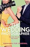 The Wedding Photographer by Sakshama Puri Dhariwal