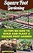 Square Foot Gardening: 20+T...