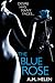 The Blue Rose (Rose Series, #1)
