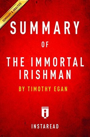 Summary of The Immortal Irishman by Timothy Egan Includes Analysis