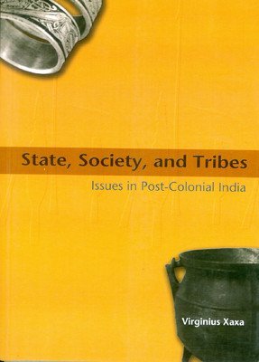 State, Society, and Tribes: Issues in Post Colonial India (Paperback)
