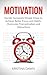 Motivation and Personality: Secrets Successful People Know To Achieve Better Focus, Habits That Stick And Overcome Procrasti: Emotions, Behavioral Psychology