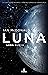 Luna: Luna nueva (Luna, #1)
