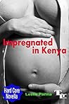 Impregnated in Kenya (Hardcore Novella)