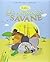 Les Animaux de la savane - Dis, sais-tu pourquoi ?