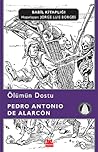 Ölümün Dostu by Pedro Antonio de Alarcón