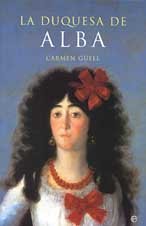 La Duquesa De Alba/ The Duchess Of Alba (Historia Divulgativa) (Spanish Edition)