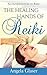 The Healing Hands of Reiki: An Introduction to Reiki