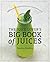 The Juice Lover's Big Book ...