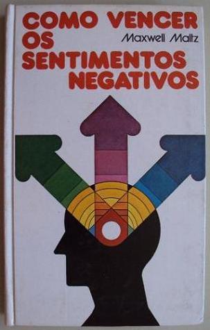 Como Vencer os Sentimentos Negativos (Unknown Binding)