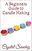 A Beginners Guide to Candle Making