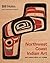 Northwest Coast Indian Art: An Analysis of Form, 50th Anniversary Edition (Native Art of the Pacific Northwest: A Bill Holm Center Series)