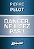 Danger, ne lisez pas !