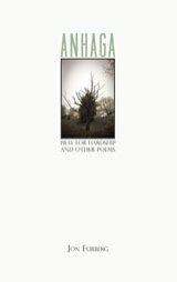 Anhaga: Pray for Hardship & Other Poems (Paperback)