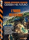 L'uomo artificiale: Odissea nel futuro 4 (Italian Edition)