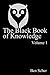 The Black Book of Knowledge: Volume 1