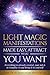 LAW OF ATTRACTION:Light Magic Manifestations Made Easy, Attract What You Want: Everything Is Already Created, Your Job Is To Visualize It And Bring It ... Money, Achieve Success, Protocol,Abundance)
