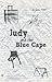Judy and Her Blue Cape