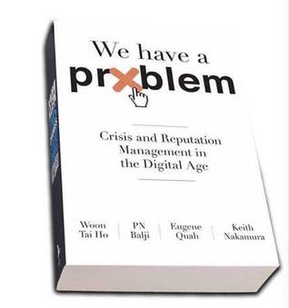We Have A Problem: Crisis And Reputation Management in the Digital Age