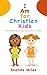 I am for Christian Kids: Affirmations for Christian Kids